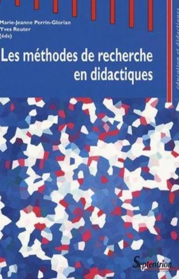 Les méthodes de recherche en didactiques : actes du premier Séminaire international sur les méthodes de recherches en didactiques de juin 2005