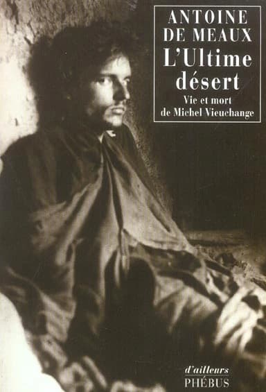 L'Ultime désert - Vie et mort de Michel Vieuchange