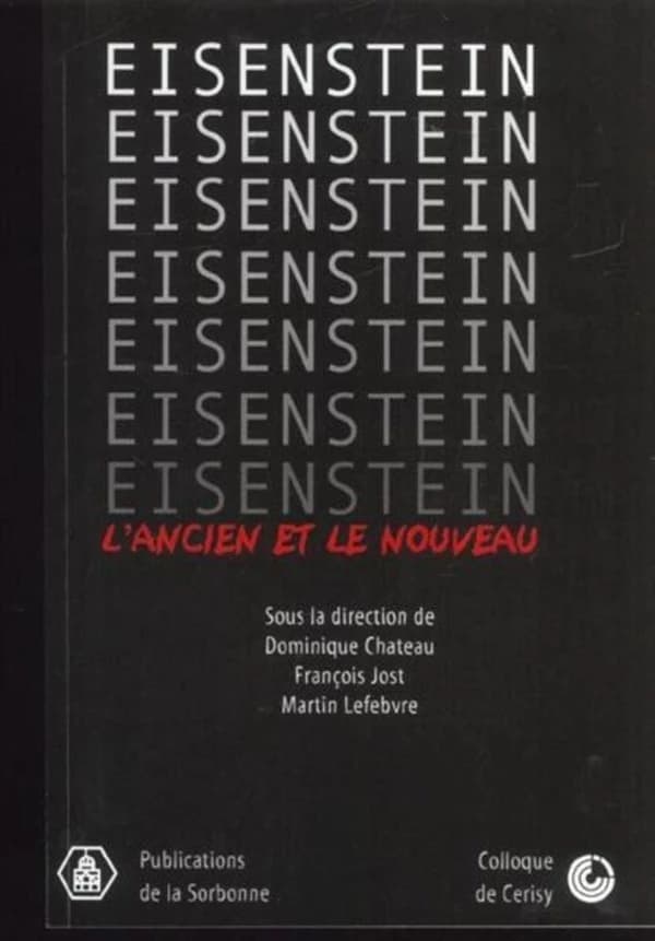 Eisenstein, l'ancien et le nouveau : Colloque de Cerisy, [11-18 juillet 1998]
