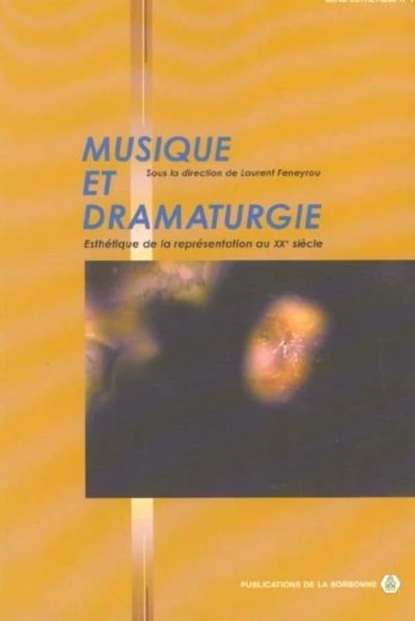 Musique et dramaturgie : esthétique de la représentation au XXe siècle
