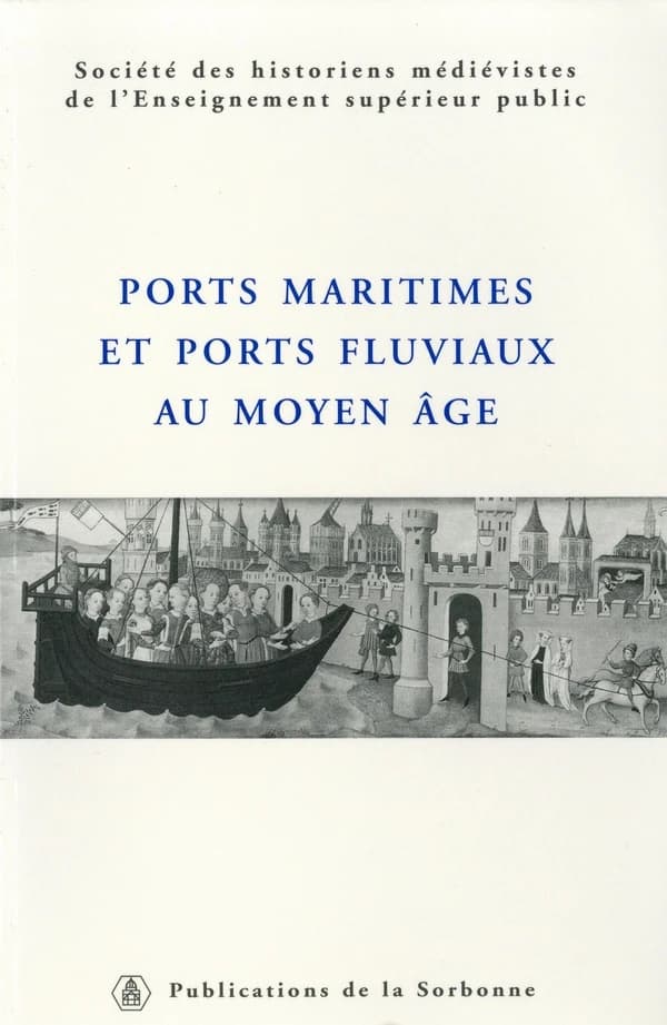 Ports maritimes et ports fluviaux au Moyen âge