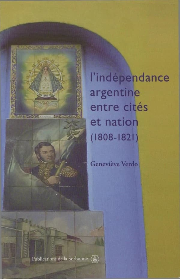 L'indépendance argentine entre cités et nation, 1808-1821