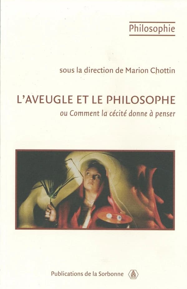 L'aveugle et le philosophe ou Comment la cécité donne à penser