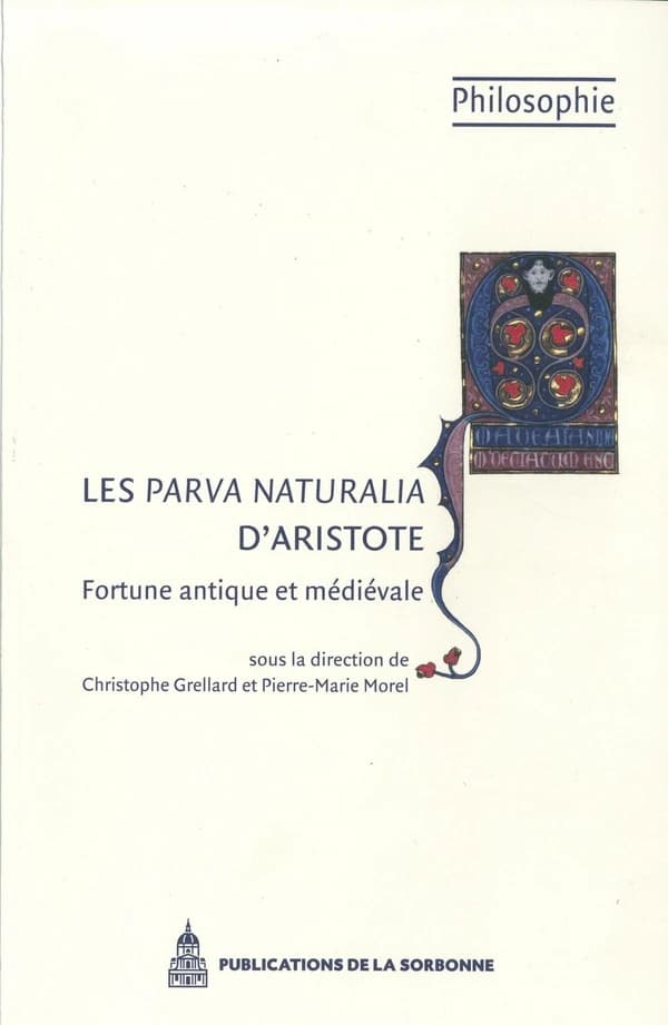Les "Parva naturalia" d'Aristote : fortune antique et médiévale