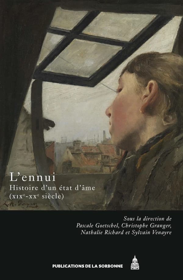 L'ennui : histoire d'un état d'âme, XIXe-XXe siècle
