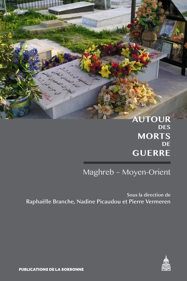 Autour des morts de guerre : Maghreb-Moyen-Orient