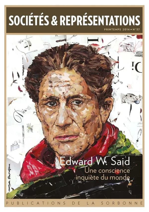 Sociétés & Représentations n.37 : Edward W. Said ; une conscience inquiète du monde