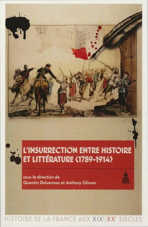 L'insurrection entre histoire et littérature, 1789-1914