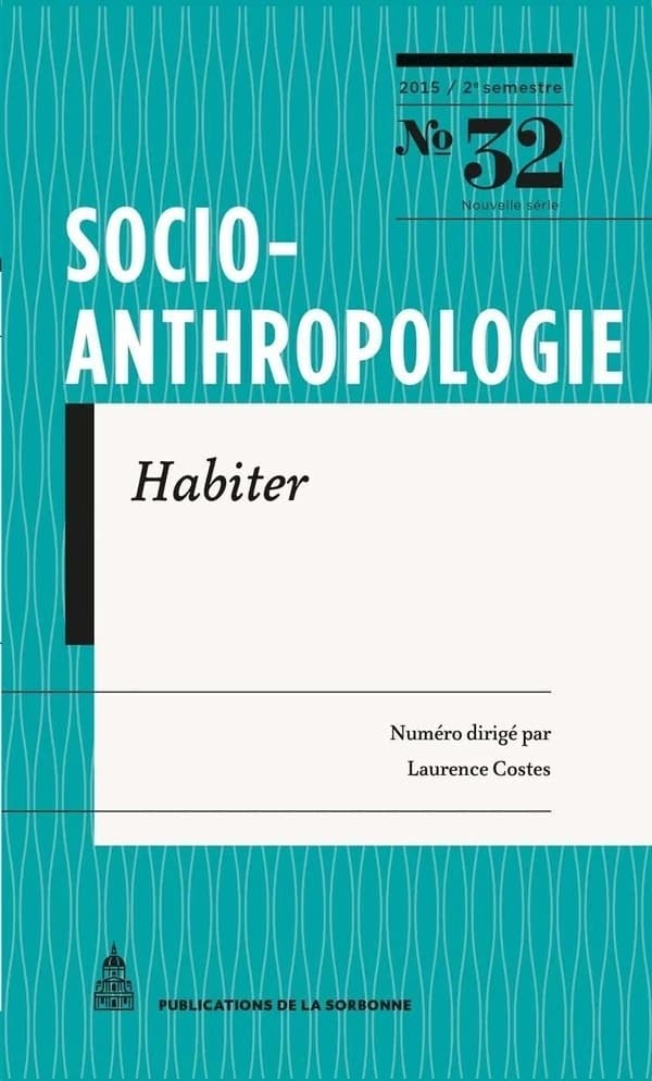 Revue Socio-anthropologie n.32 : habiter