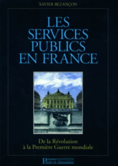 Les services publics en France : de la Révolution à la Première guerre mondiale