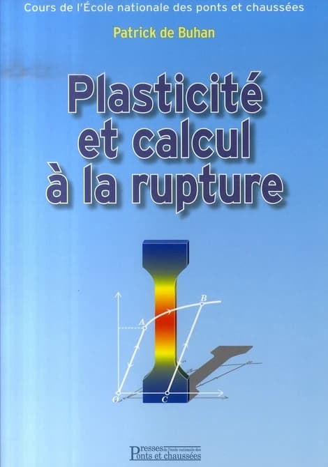 Plasticité et calcul à la rupture