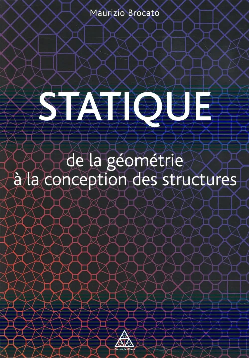 Statique : De la géométrie à la conception des structures