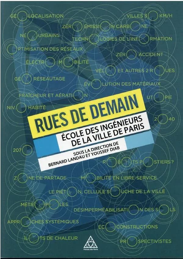 Rues de demain : [actes de la 13e Université d'été de l'] EIVP, École des ingénieurs de la Ville de Paris-École supérieure du génie urbain