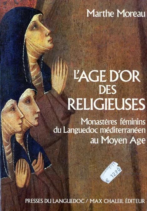 L'Âge d'or des religieuses : monastères féminins du Languedoc méditerranéen au Moyen âge