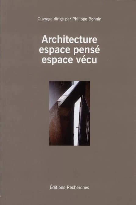 Architecture : espace pensé, espace vécu