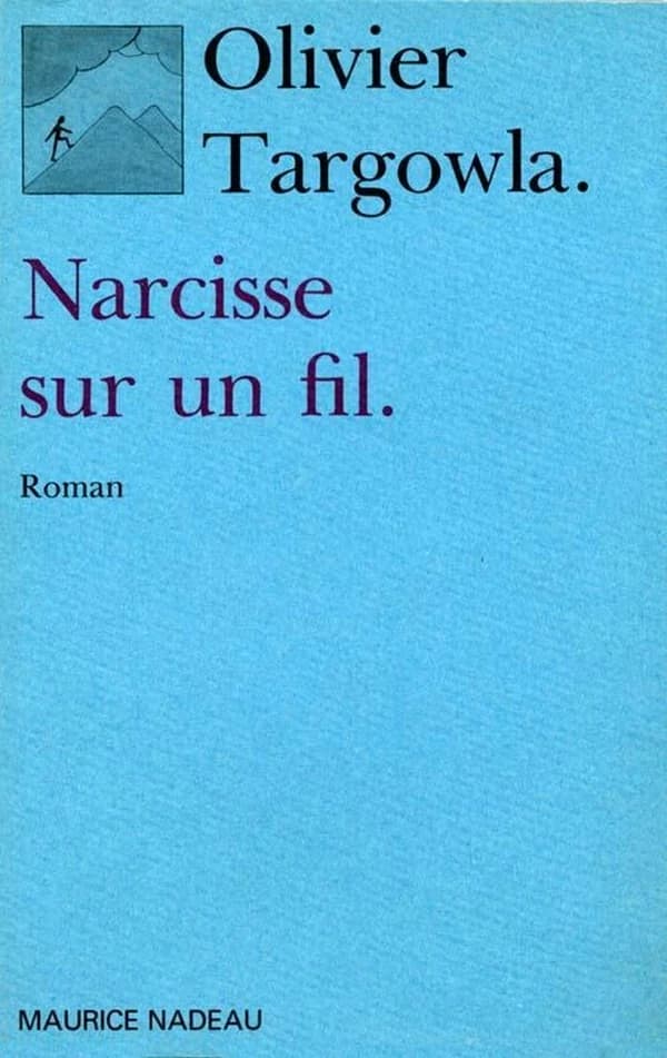Narcisse sur un fil : roman