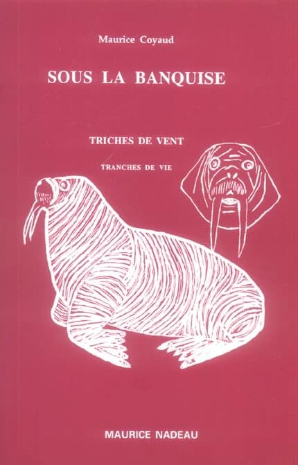 Sous la banquise : tranches de vie : triches de vent