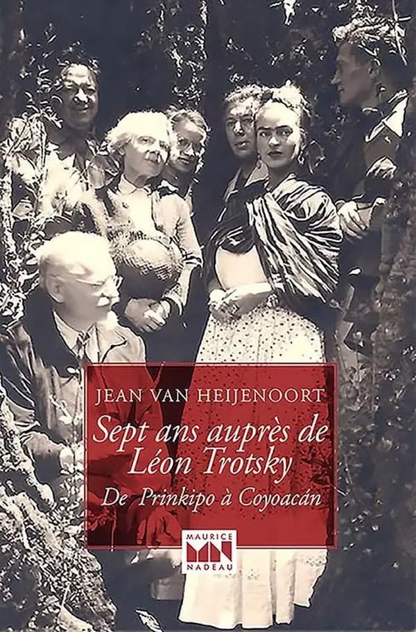 Sept ans auprès de Léon Trotsky : de Prinkipo à Coyoacán