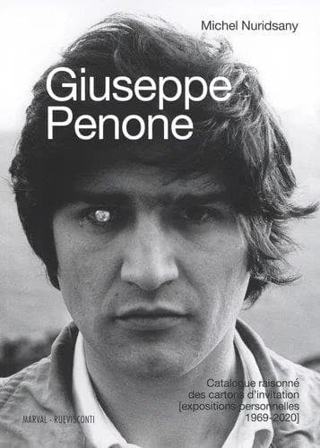 Giuseppe Penone : catalogue raisonné des cartons d'invitation : expositions personnelles 1969-2020