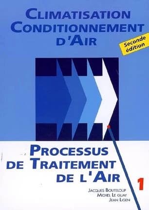Processus de traitement de l'air ([2e éd.]) Jacques Bouteloup, Michel Le Guay, Jean Ligen
