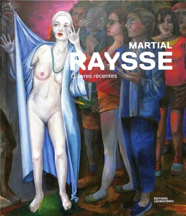 Martial Raysse : oeuvres récentes : [exposition, Sète, Musée Paul Valéry, 17 juin-5 novembre 2023]