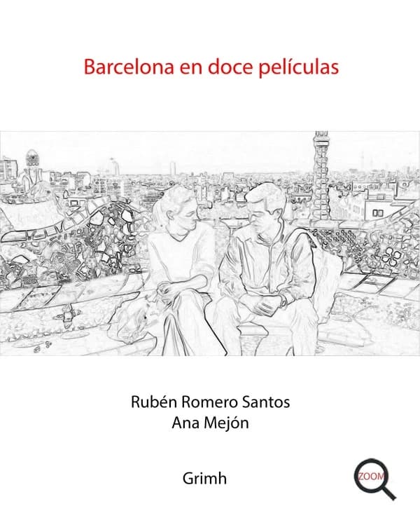 Barcelona en doce películas : apuntes sobre espacio, política y cultura