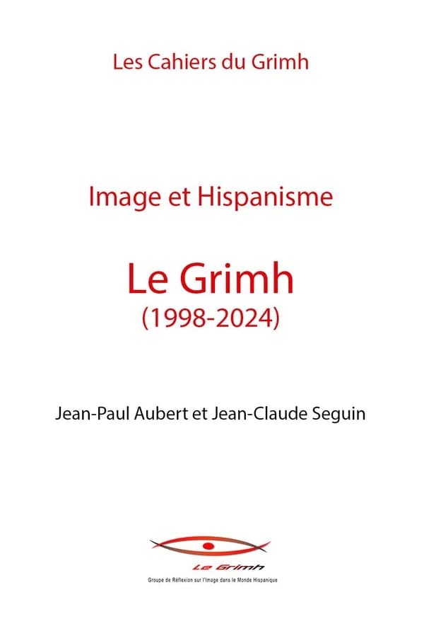 Le GRIMH, 1998-2024 : image et hispanisme