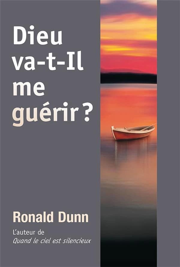 Dieu va-t-Il me guérir ?