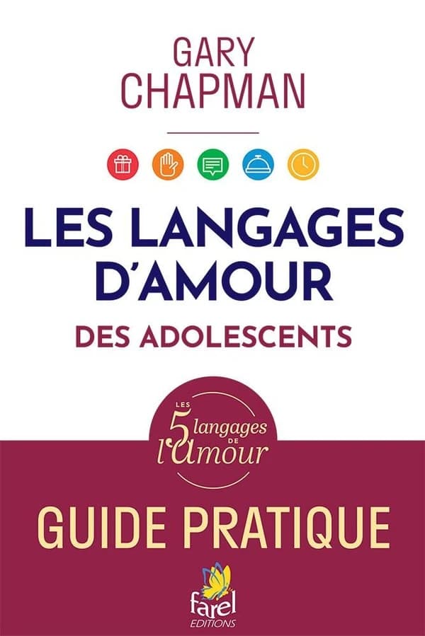 Les langages d'amour des adolescents : guide pratique