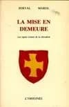 La mise en demeure : les signes vivants de la chevalerie
