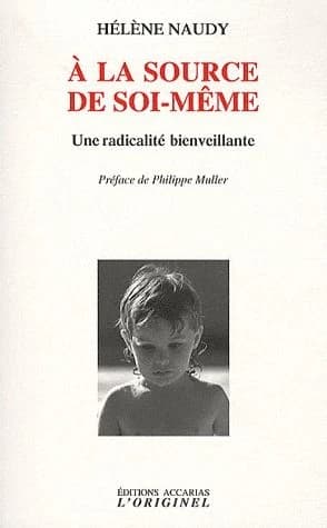 À la source de soi-même : une radicalité bienveillante