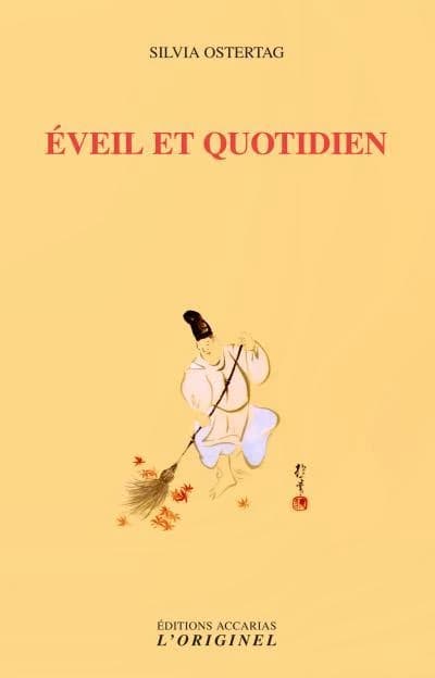 Éveil et quotidien : expériences d'une maître zen