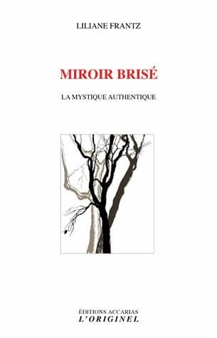 Miroir brisé : la mystique authentique