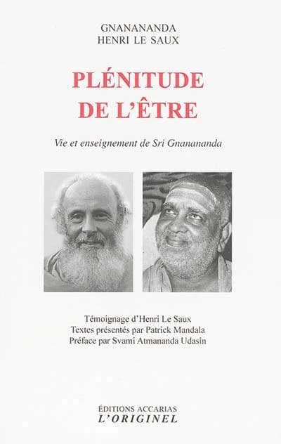 Plénitude de l'être : vie et enseignement de Srī Gnānānanda