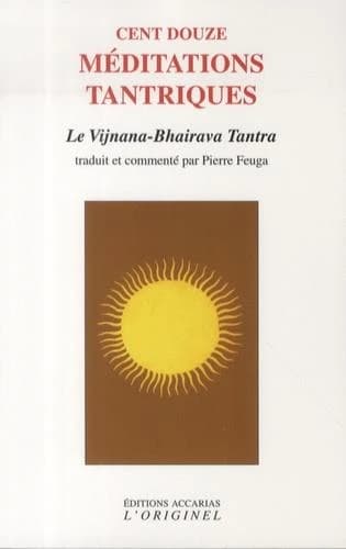 Cent douze médiations tantriques