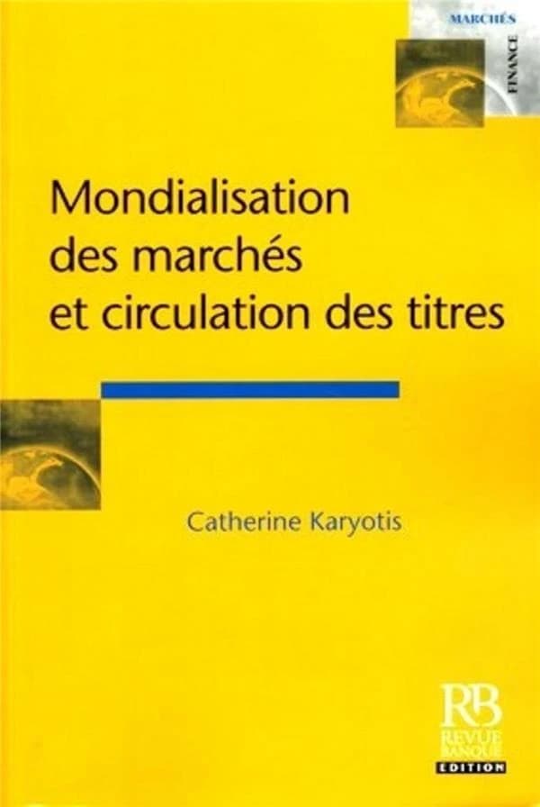 La mondialisation des marchés et circulation des titres