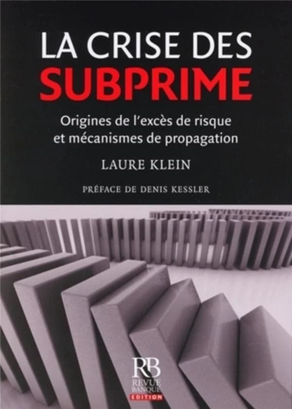 La crise des subprime : origines de l'excès de risque et mécanismes de propagation