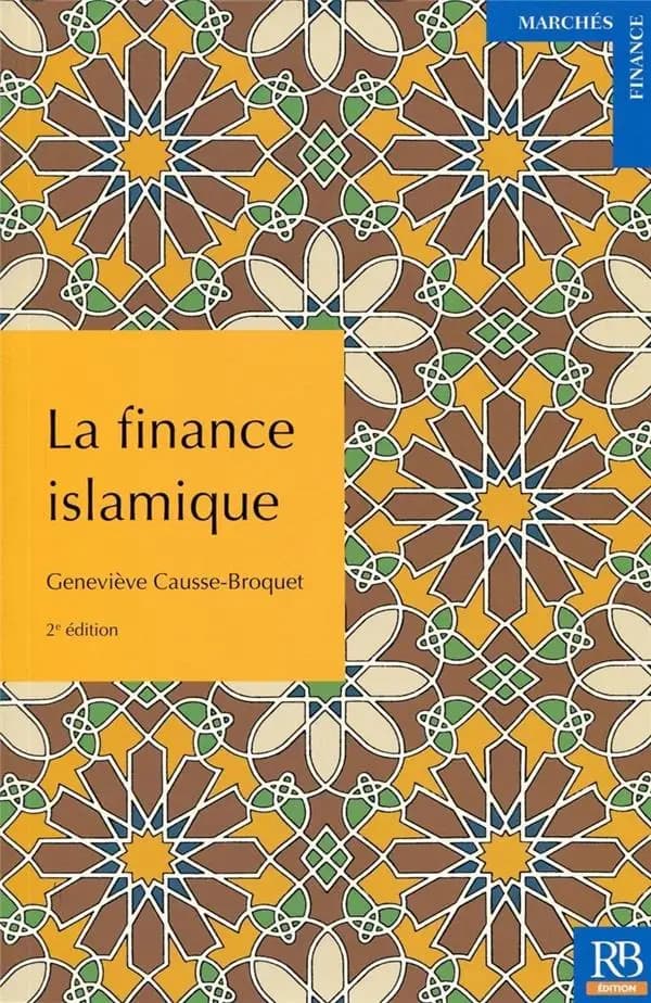 La finance islamique (2e éd.) Geneviève Causse-Broquet