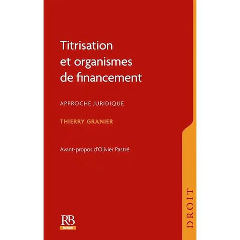 Titrisation et organismes de financement : approche juridique