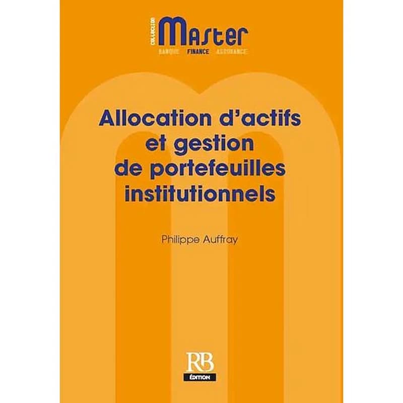Allocation d'actifs et gestion de portefeuilles institutionnels