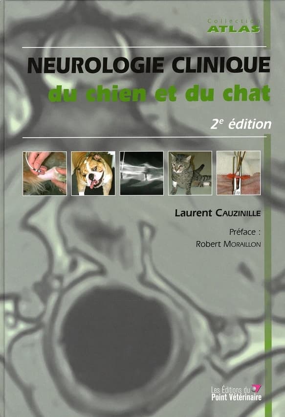 Neurologie clinique du chien et du chat (2e éd.) Laurent Cauzinille ; préface, Robert Moraillon