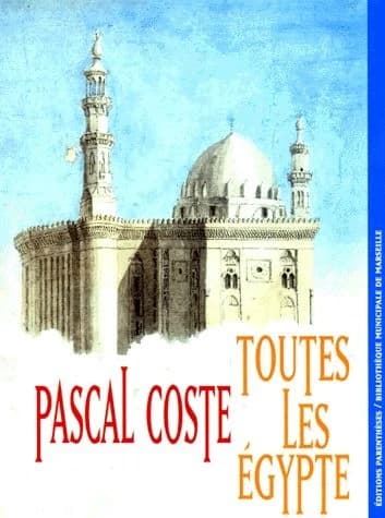 Pascal Coste, toutes les Égypte