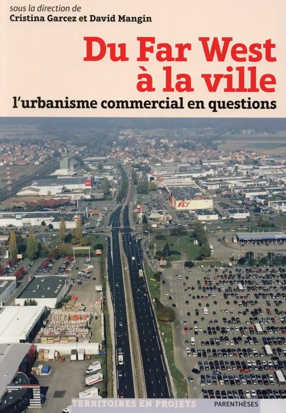 Du Far West à la ville : l'urbanisme commercial en questions