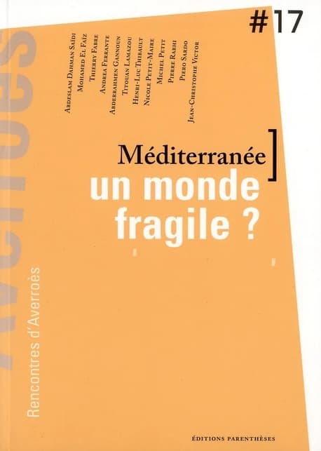 La Méditerranée, un monde fragile ?