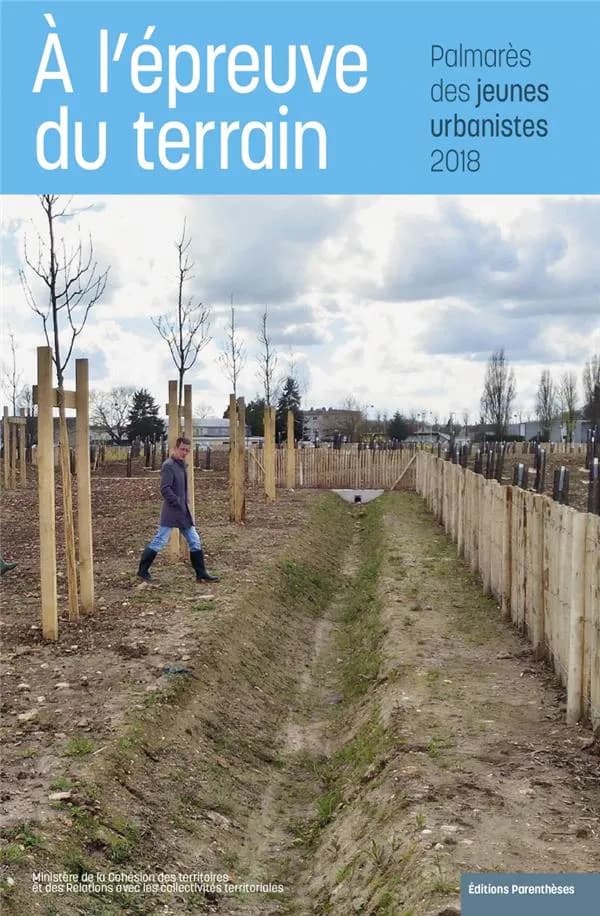 A l'épreuve du terrain : Palmarès des jeunes urbanistes 2018