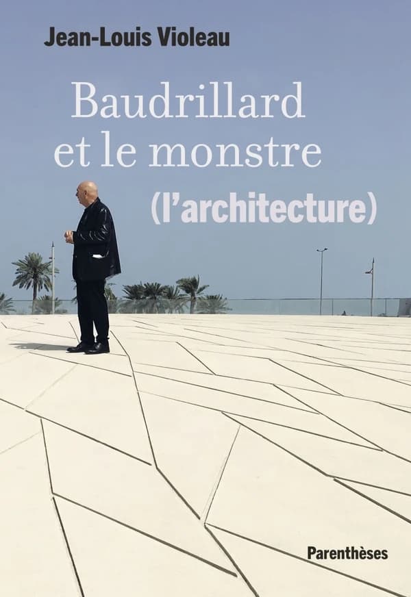 Baudrillard et le monstre, l'architecture