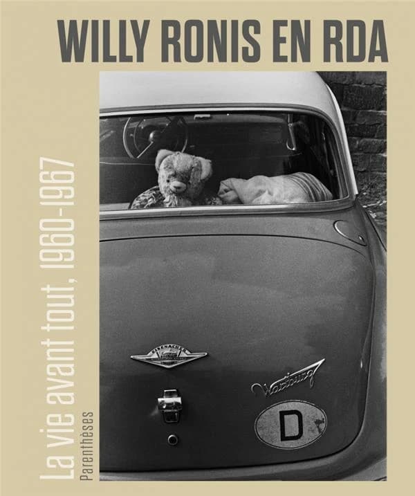 Willy Ronis en RDA : la vie avant tout, 1960-1967 : [exposition, Versailles, Espace Richaud, 19 mai-19 septembre 2021]