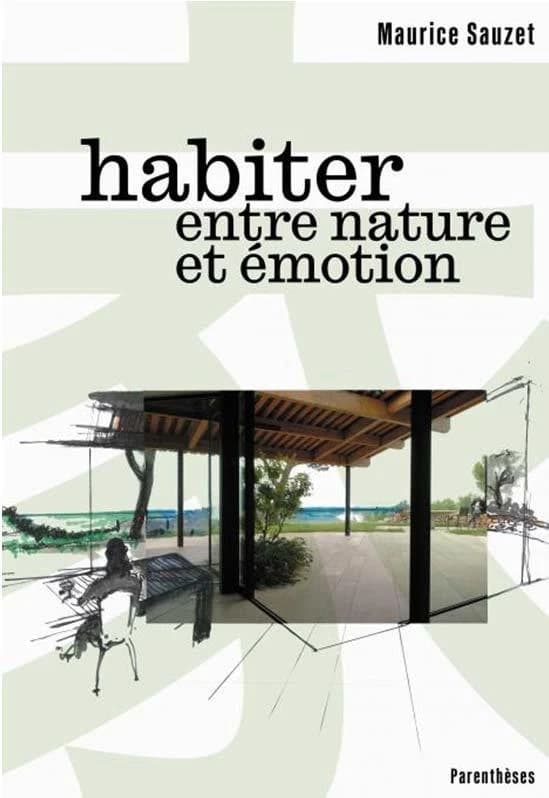Habiter, entre nature et émotion
