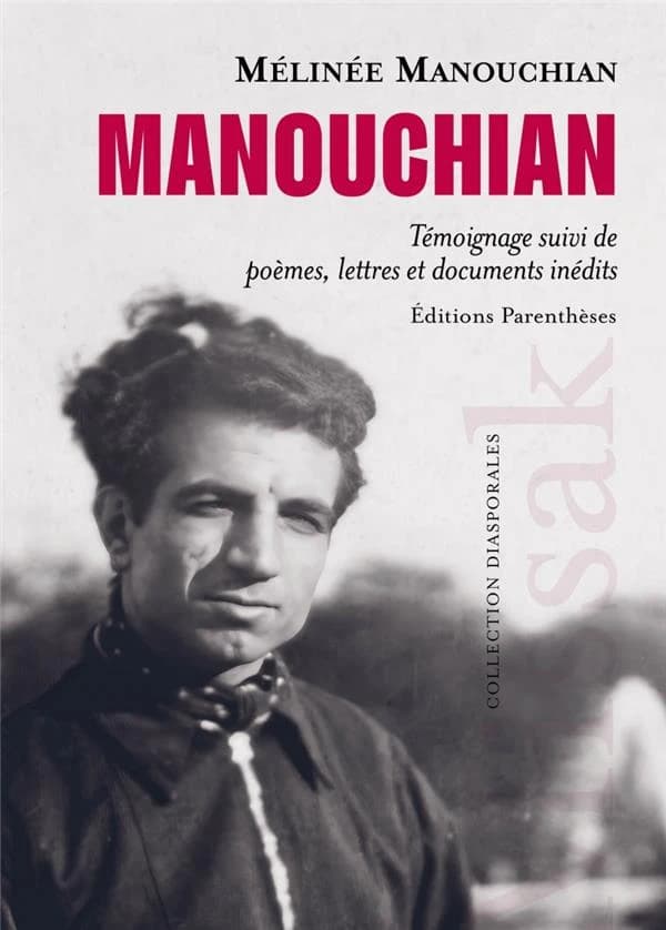 Manouchian: témoignage suivi de poèmes, lettres et documents inédits