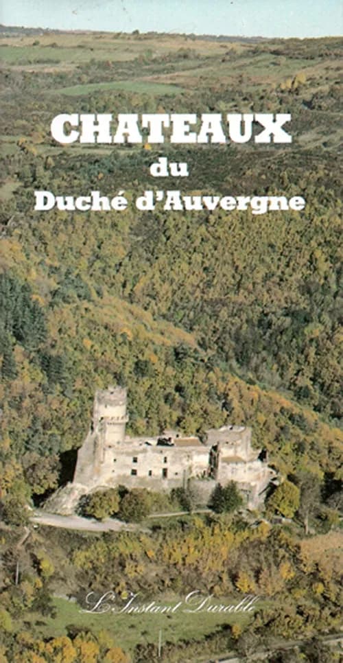 Châteaux du duché d'Auvergne...
